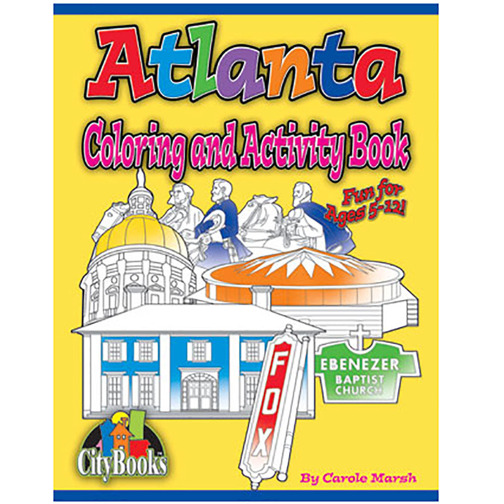 Atlanta coloring book of games and activities with Stone Mountain, Ebeneezer Baptist Church, Fox Theatre and other Atlanta landmarks on front cover