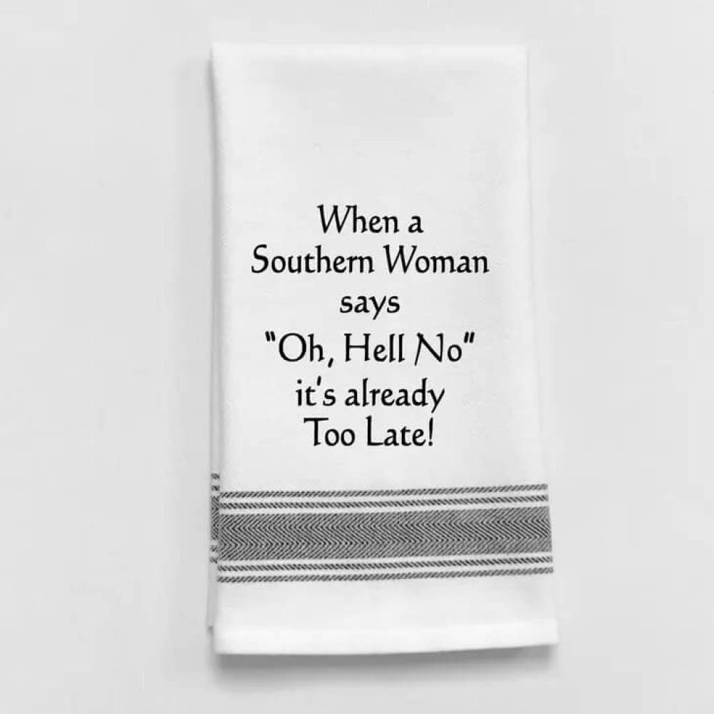 Fun white kitchen towel with black imprint and trim about a Southern woman.